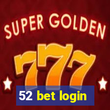 52 bet login