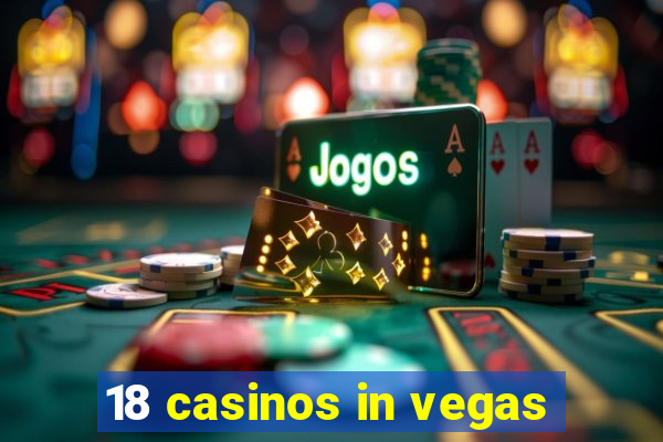 18 casinos in vegas