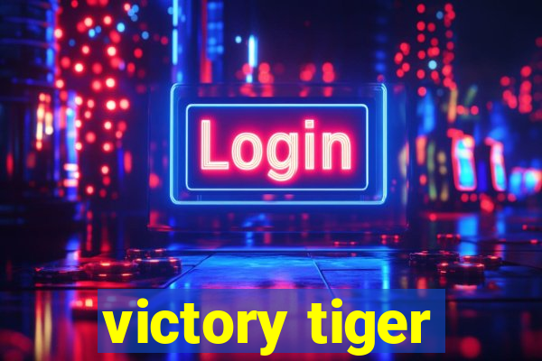 victory tiger