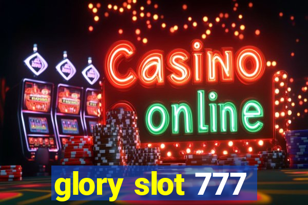 glory slot 777