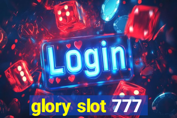 glory slot 777