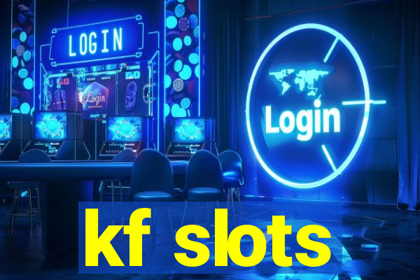 kf slots