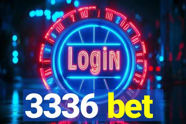 3336 bet