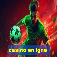 casino en lgne