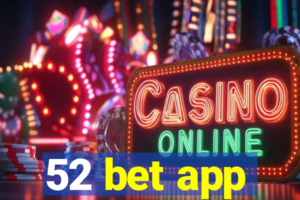 52 bet app