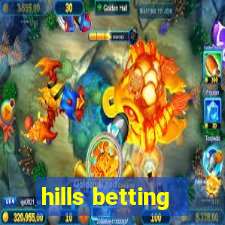 hills betting