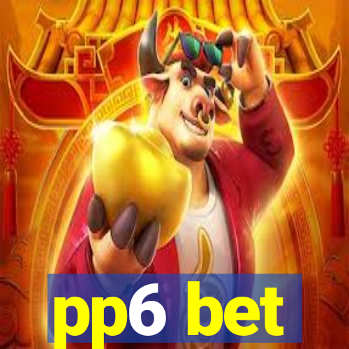 pp6 bet