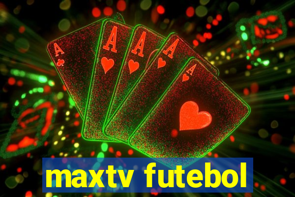 maxtv futebol