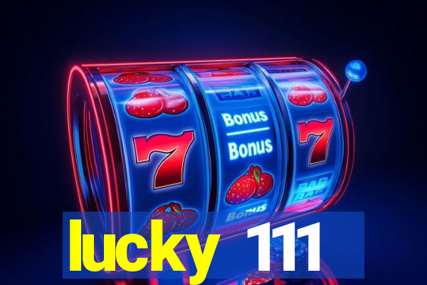 lucky 111