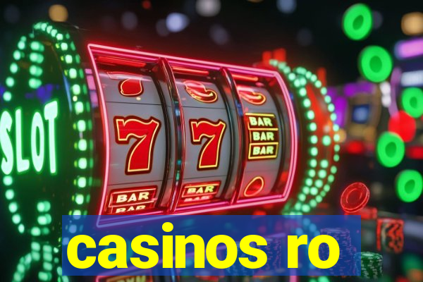 casinos ro