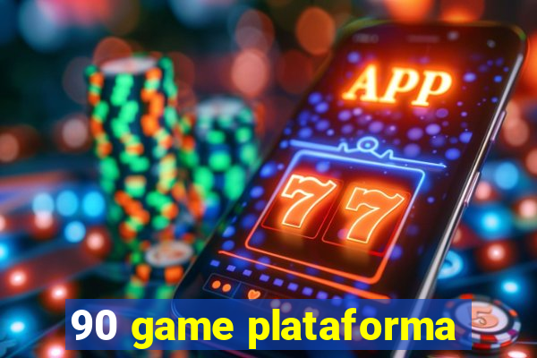 90 game plataforma