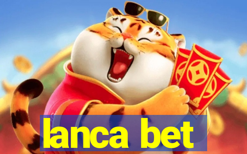 lanca bet