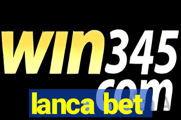 lanca bet