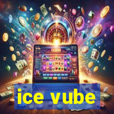 ice vube