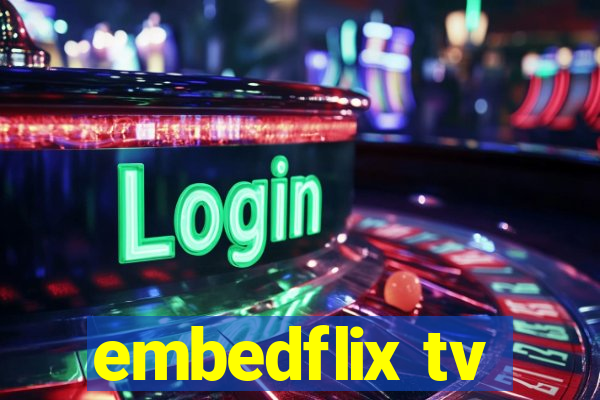 embedflix tv