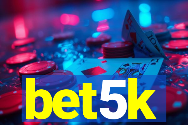 bet5k