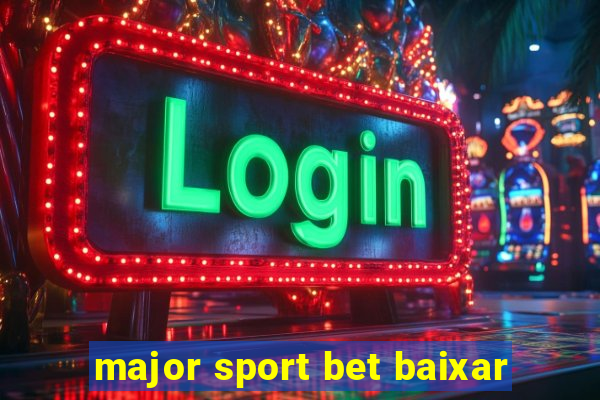 major sport bet baixar