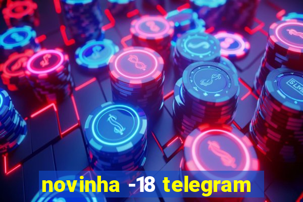 novinha -18 telegram