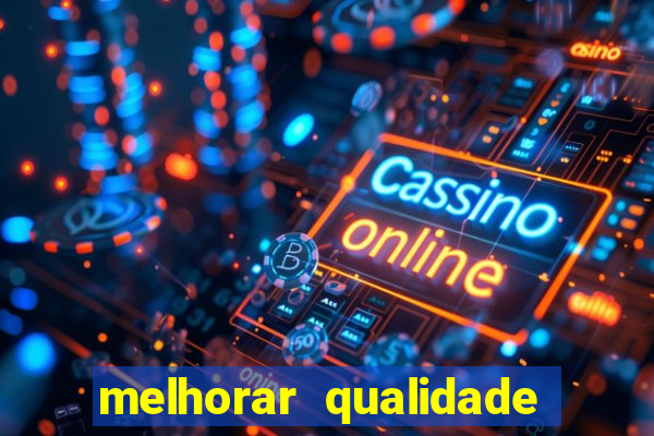 melhorar qualidade da foto online