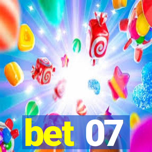 bet 07