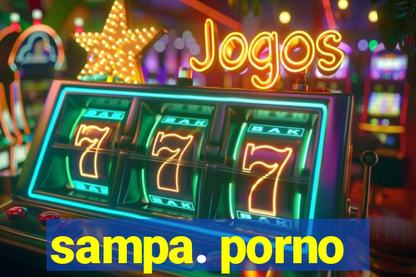 sampa. porno