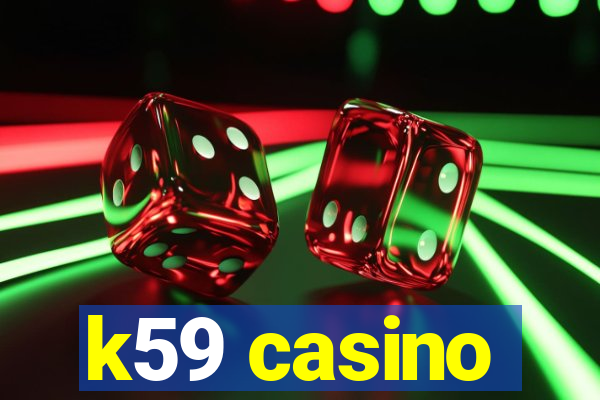 k59 casino