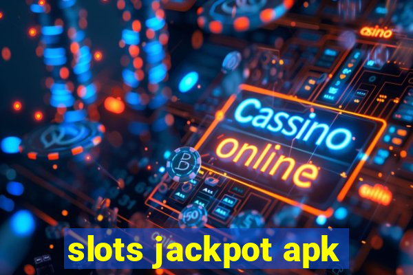 slots jackpot apk