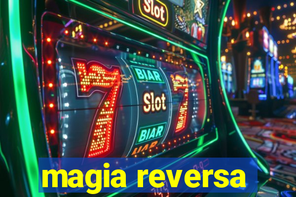 magia reversa