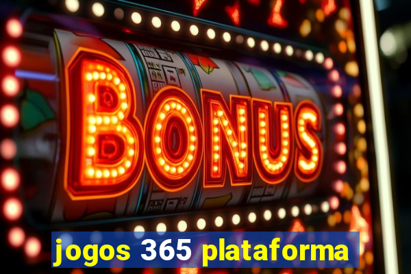 jogos 365 plataforma