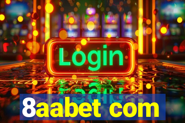 8aabet com