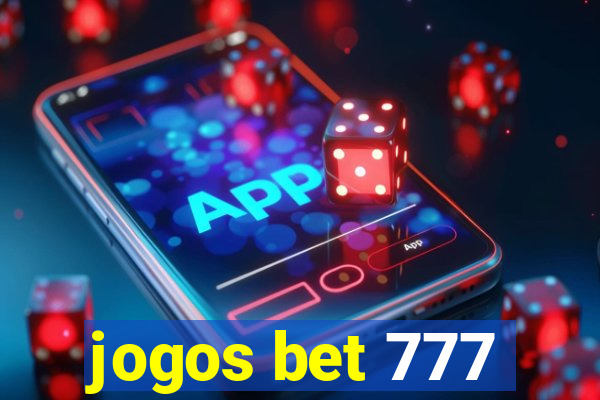 jogos bet 777