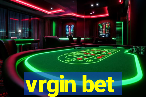 vrgin bet