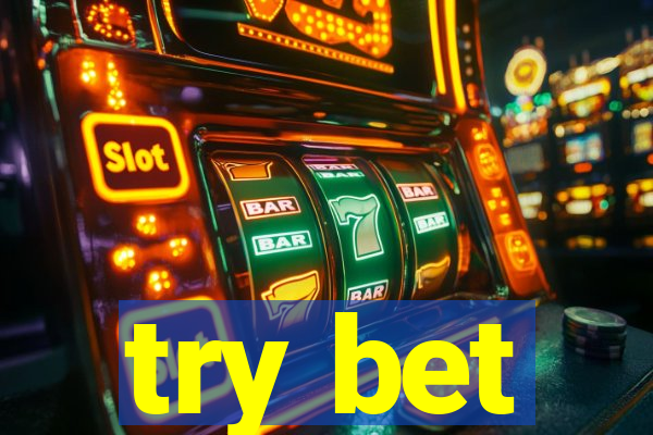 try bet