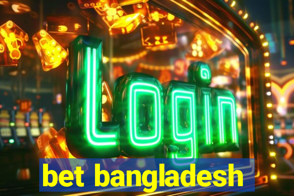 bet bangladesh