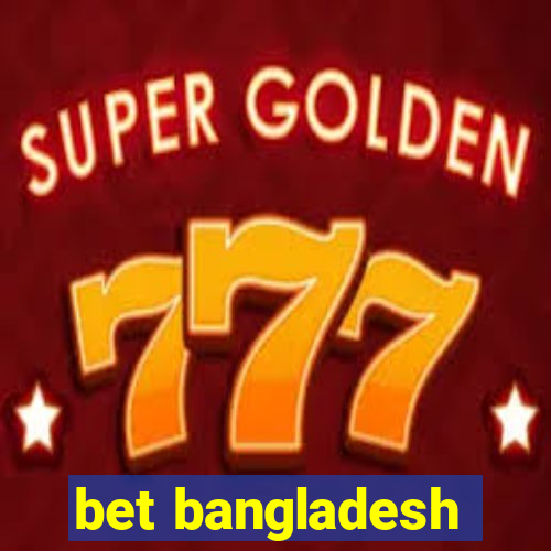 bet bangladesh