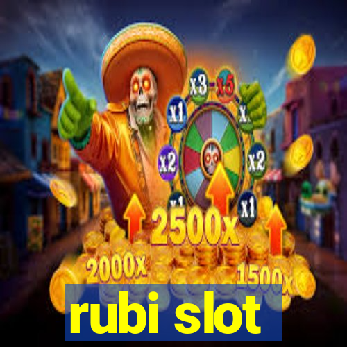 rubi slot