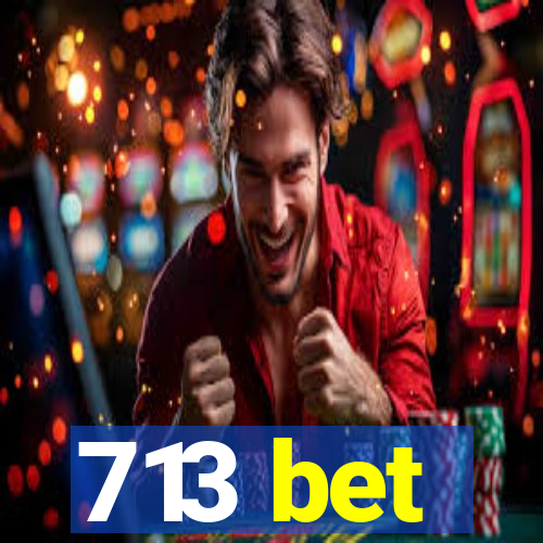 713 bet