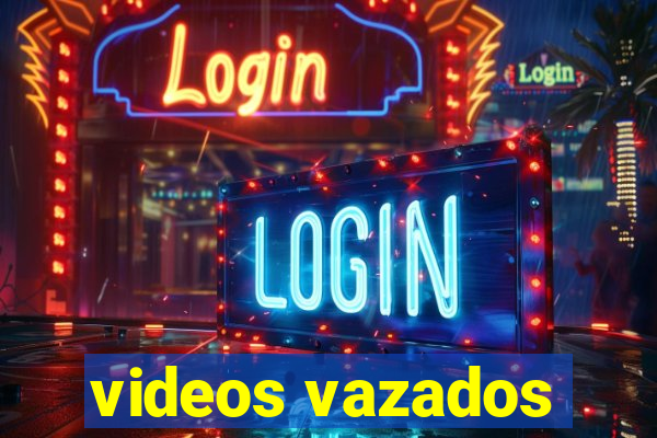 videos vazados