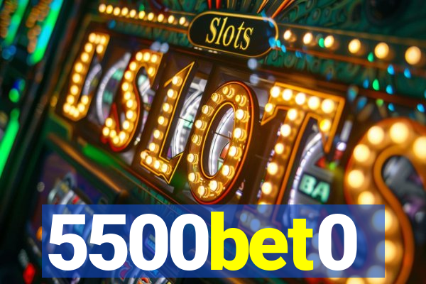 5500bet0