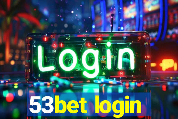 53bet login