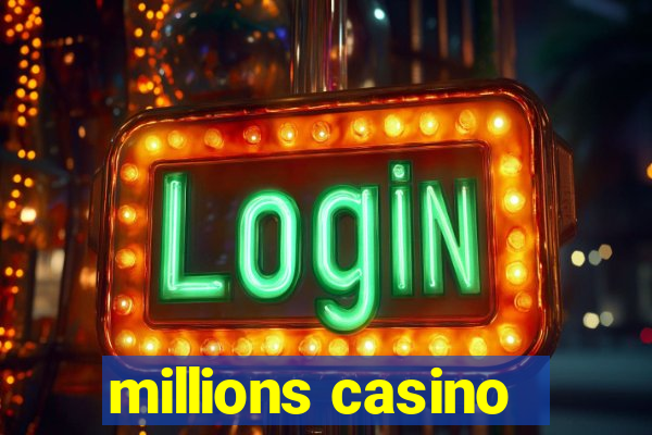 millions casino