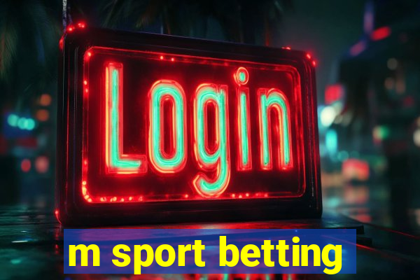 m sport betting