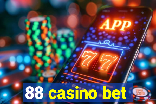 88 casino bet