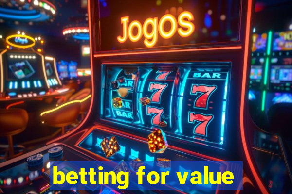 betting for value