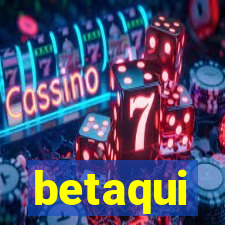 betaqui