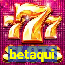 betaqui