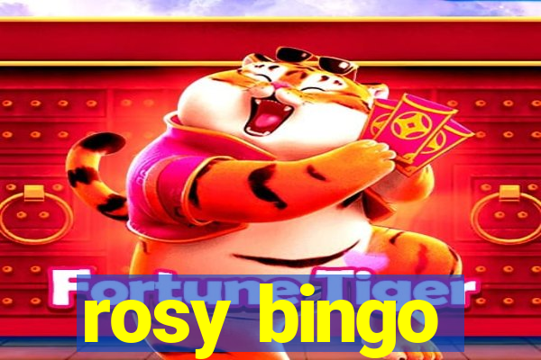 rosy bingo