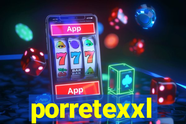 porretexxl