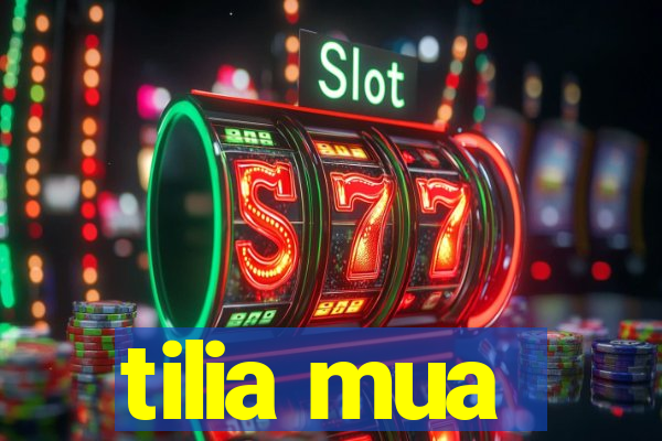 tilia mua