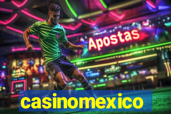 casinomexico